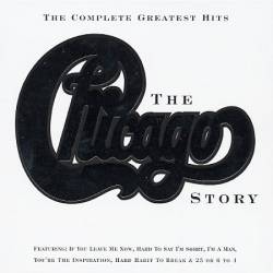 Chicago : Chicago Story : The Complete Greatest Hits